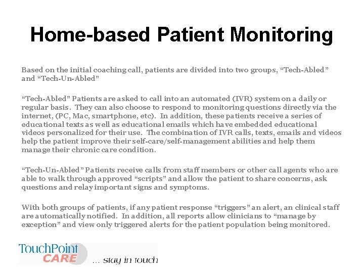 Home-based Patient Monitoring Based on the initial coaching call, patients are divided into two Home-based Patient Monitoring Based on the initial coaching call, patients are divided into two