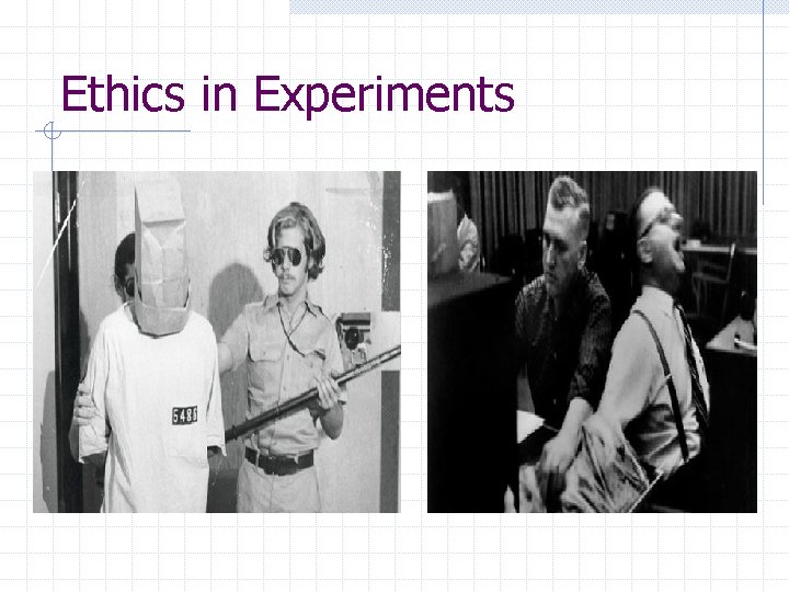 Ethics in Experiments 