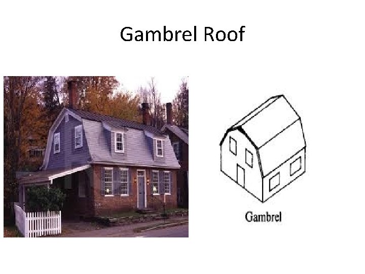 Gambrel Roof 