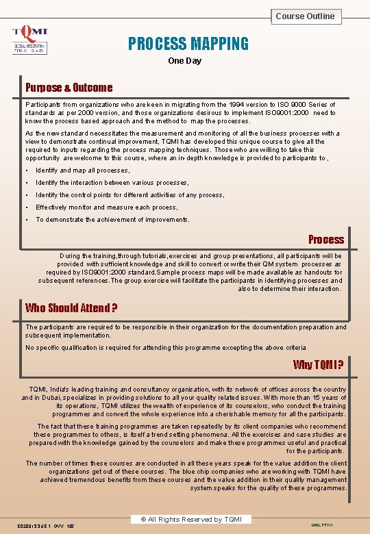 Course Outline Course PROCESS MAPPING One Day Purpose & Outcome Participants from organizations who Course Outline Course PROCESS MAPPING One Day Purpose & Outcome Participants from organizations who