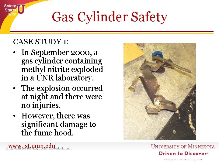 Gas Cylinder Safety CASE STUDY 1: • In September 2000, a gas cylinder containing