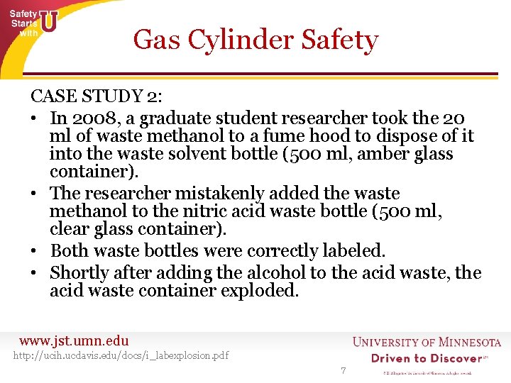 Gas Cylinder Safety CASE STUDY 2: • In 2008, a graduate student researcher took