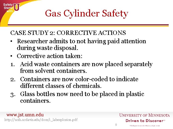 Gas Cylinder Safety CASE STUDY 2: CORRECTIVE ACTIONS • Researcher admits to not having