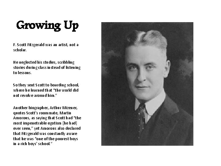 Growing Up F. Scott Fitzgerald was an artist, not a scholar. He neglected his Growing Up F. Scott Fitzgerald was an artist, not a scholar. He neglected his
