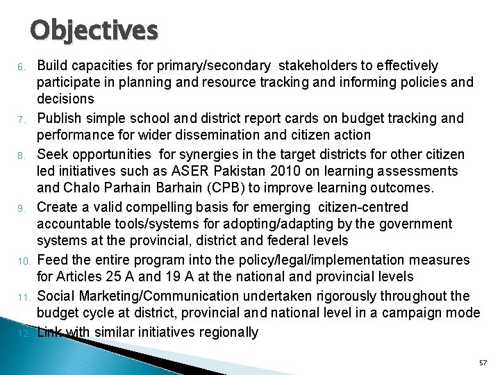Objectives 6. 7. 8. 9. 10. 11. 12. Build capacities for primary/secondary stakeholders to