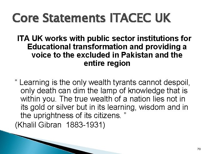 Core Statements ITACEC UK ITA UK works with public sector institutions for Educational transformation