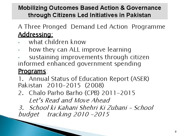 Mobilizing Outcomes Based Action & Governance through Citizens Led Initiatives in Pakistan A Three