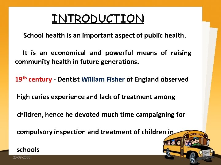 INTRODUCTION School health is an important aspect of public health. It is an economical