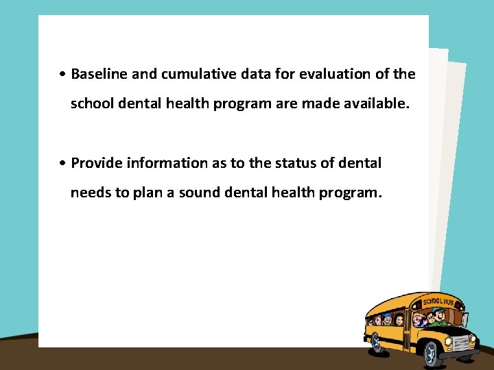  • Baseline and cumulative data for evaluation of the school dental health program