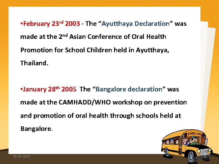  • February 23 rd 2003 - The “Ayutthaya Declaration” was made at the
