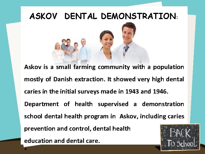 ASKOV DENTAL DEMONSTRATION: Askov is a small farming community with a population mostly of