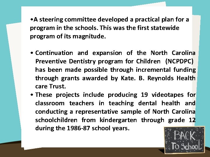  • A steering committee developed a practical plan for a program in the