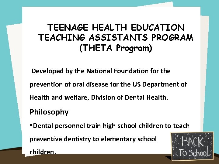 TEENAGE HEALTH EDUCATION TEACHING ASSISTANTS PROGRAM (THETA Program) Developed by the National Foundation for