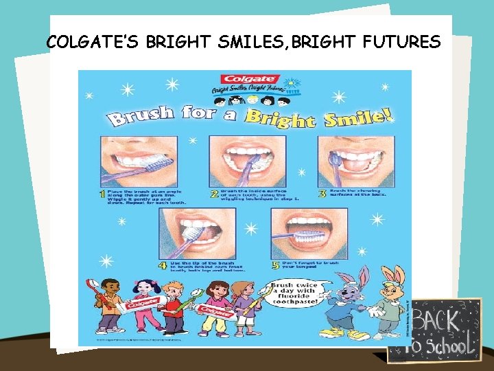 COLGATE’S BRIGHT SMILES, BRIGHT FUTURES 