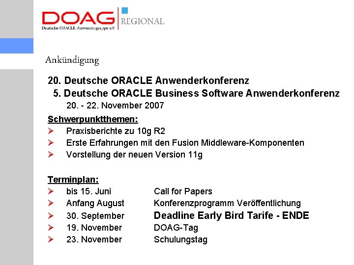 Ankündigung 20. Deutsche ORACLE Anwenderkonferenz 5. Deutsche ORACLE Business Software Anwenderkonferenz 20. - 22.