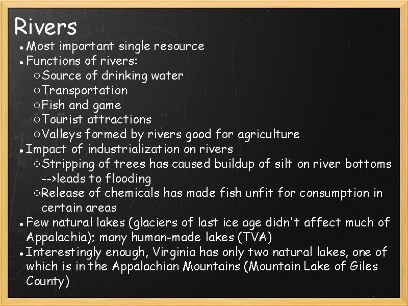 Rivers ●Most important single resource ●Functions of rivers: ○Source of drinking water ○Transportation ○Fish Rivers ●Most important single resource ●Functions of rivers: ○Source of drinking water ○Transportation ○Fish