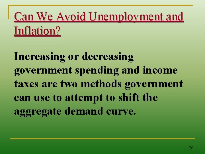 Can We Avoid Unemployment and Inflation? Increasing or decreasing government spending and income taxes