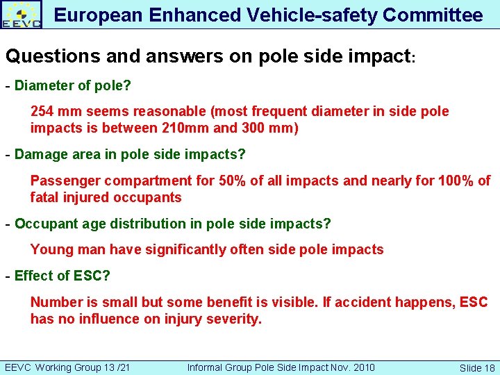 European Enhanced Vehicle-safety Committee Questions and answers on pole side impact: Developing an European