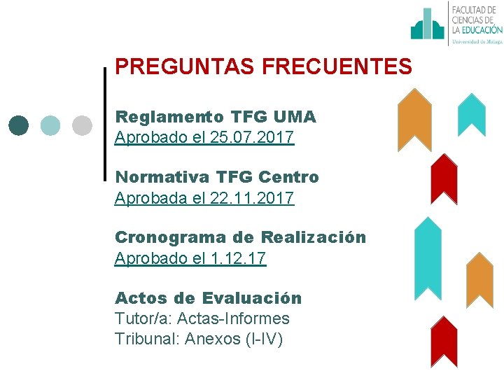 PREGUNTAS FRECUENTES Reglamento TFG UMA Aprobado el 25. 07. 2017 Normativa TFG Centro Aprobada