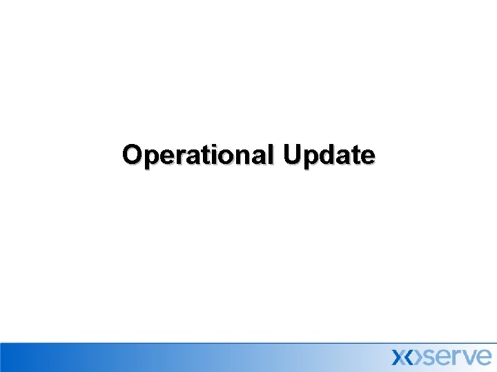 Operational Update 