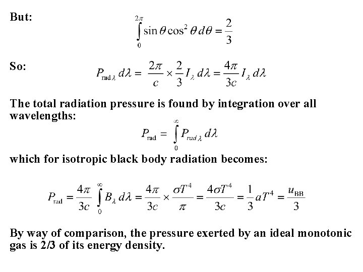 But: So: The total radiation pressure is found by integration over all wavelengths: which