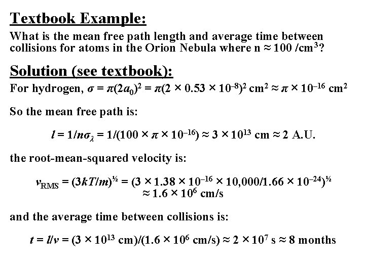 Textbook Example: What is the mean free path length and average time between collisions