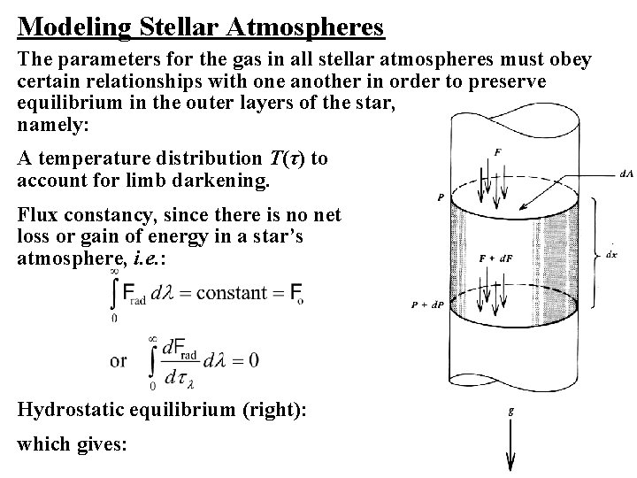 Modeling Stellar Atmospheres The parameters for the gas in all stellar atmospheres must obey