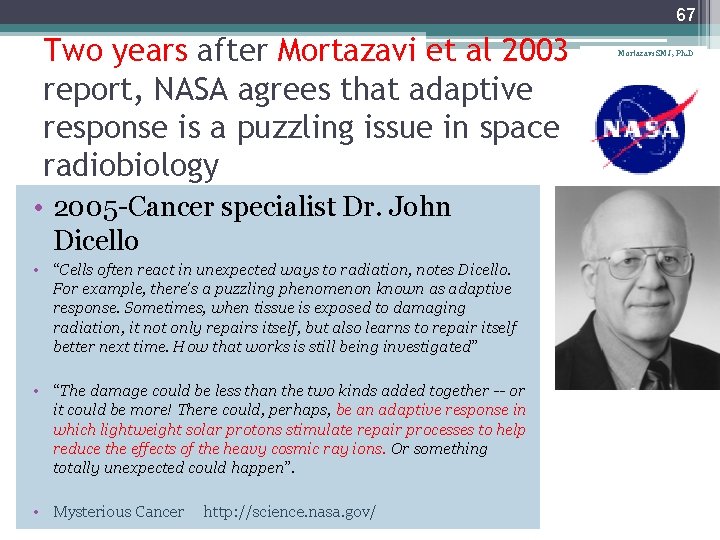 67 Two years after Mortazavi et al 2003 report, NASA agrees that adaptive response