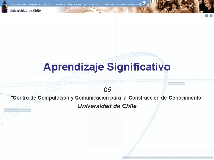 Aprendizaje Significativo C 5 “Centro de Computación y Comunicación para la Construcción de Conocimiento”