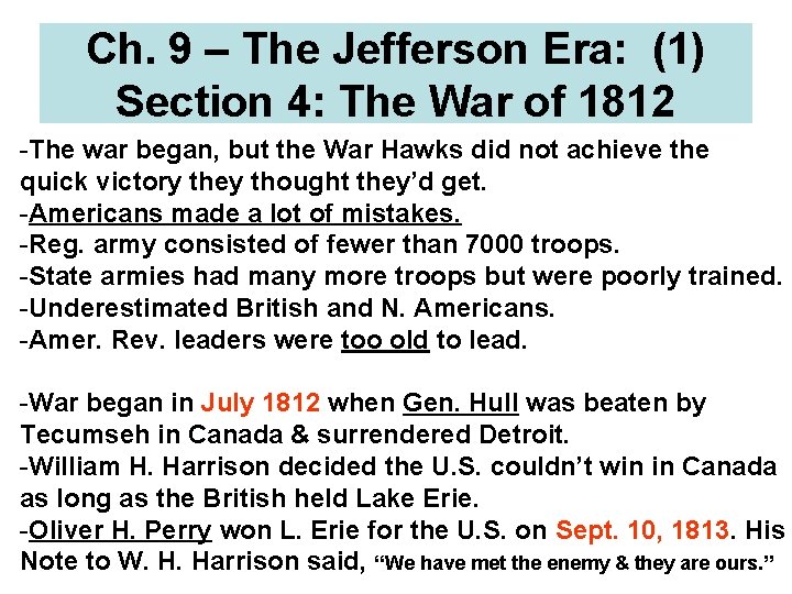 Ch. 9 – The Jefferson Era: (1) Section 4: The War of 1812 -The Ch. 9 – The Jefferson Era: (1) Section 4: The War of 1812 -The
