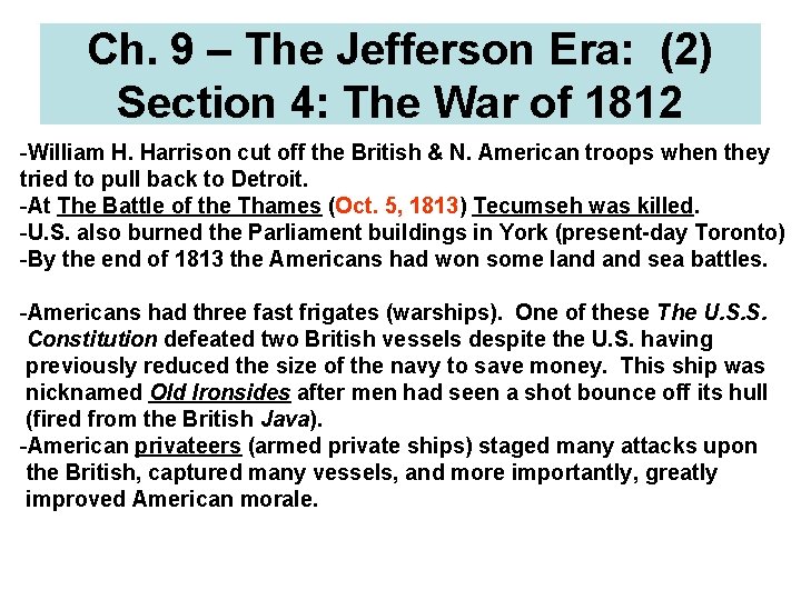 Ch. 9 – The Jefferson Era: (2) Section 4: The War of 1812 -William Ch. 9 – The Jefferson Era: (2) Section 4: The War of 1812 -William