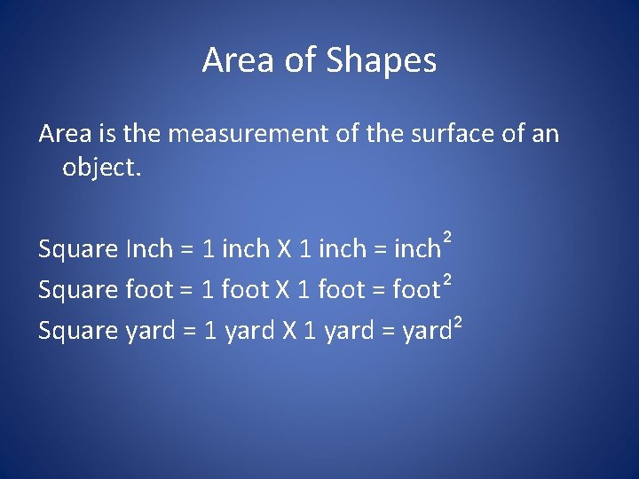 Area of Shapes Area is the measurement of the surface of an object. 2