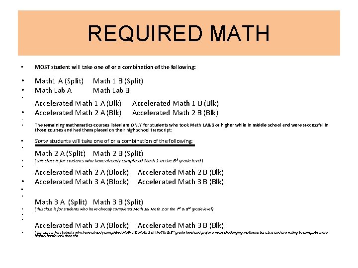 REQUIRED MATH • MOST student will take one of or a combination of the