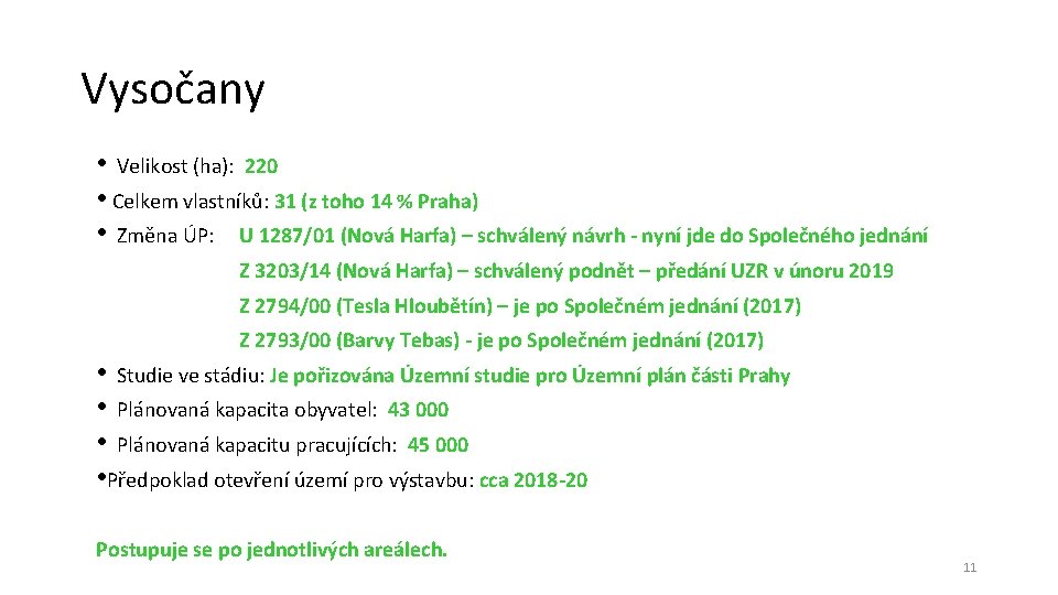 Vysočany • Velikost (ha): 220 • Celkem vlastníků: 31 (z toho 14 % Praha)