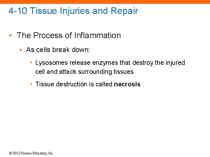 4 -10 Tissue Injuries and Repair • The Process of Inflammation • As cells