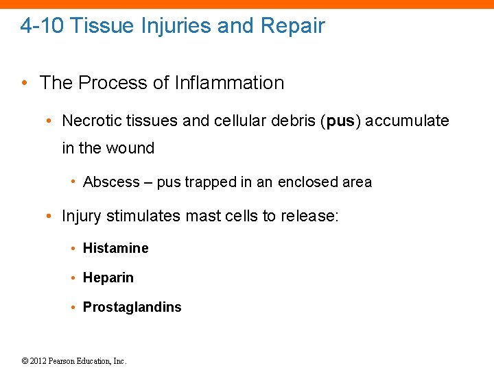 4 -10 Tissue Injuries and Repair • The Process of Inflammation • Necrotic tissues