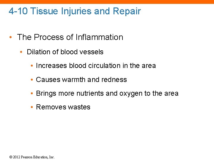 4 -10 Tissue Injuries and Repair • The Process of Inflammation • Dilation of