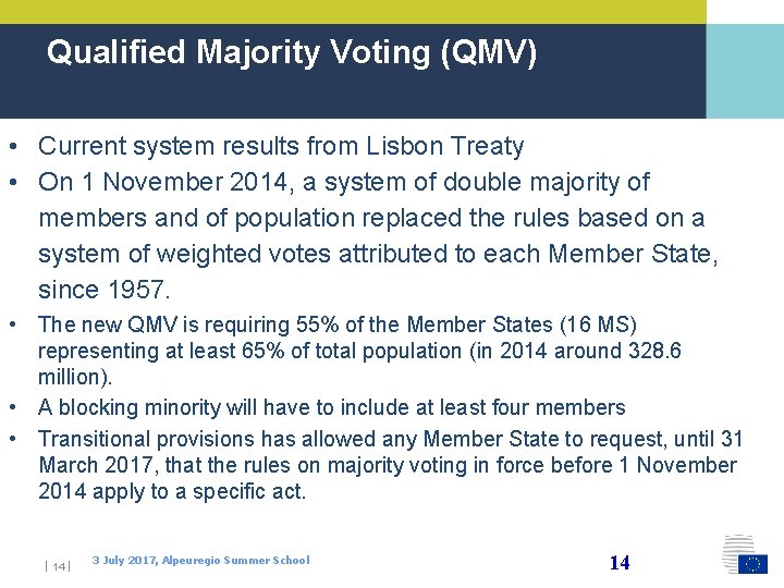 Qualified Majority Voting (QMV) • Current system results from Lisbon Treaty • On 1