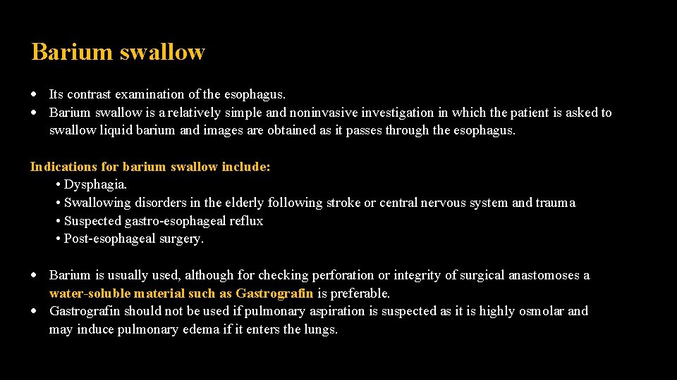 Barium swallow Its contrast examination of the esophagus. Barium swallow is a relatively simple