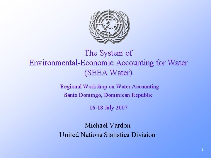 The System of Environmental-Economic Accounting for Water (SEEA Water) Regional Workshop on Water Accounting