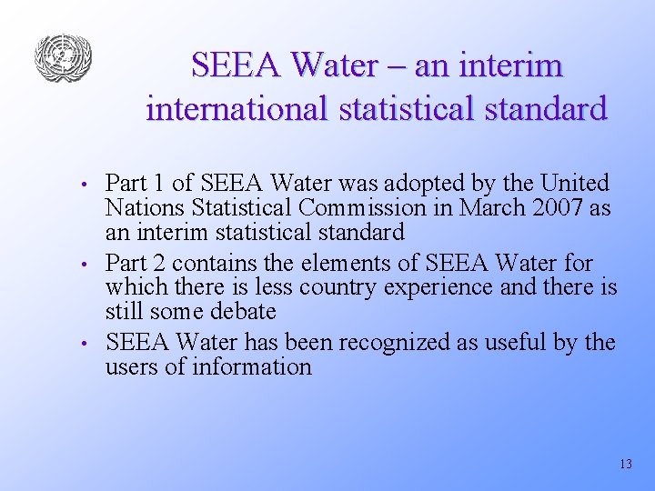 SEEA Water – an interim international statistical standard • • • Part 1 of