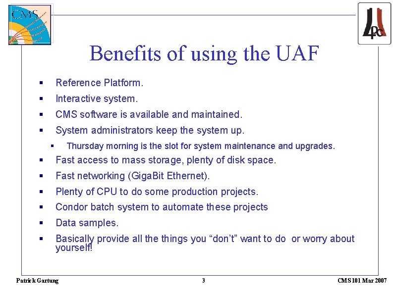 Benefits of using the UAF Reference Platform. Interactive system. CMS software is available and