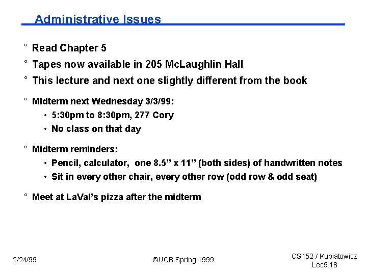 Administrative Issues ° Read Chapter 5 ° Tapes now available in 205 Mc. Laughlin