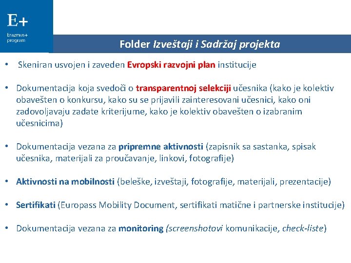 Folder Izveštaji i Sadržaj projekta • Skeniran usvojen i zaveden Evropski razvojni plan institucije