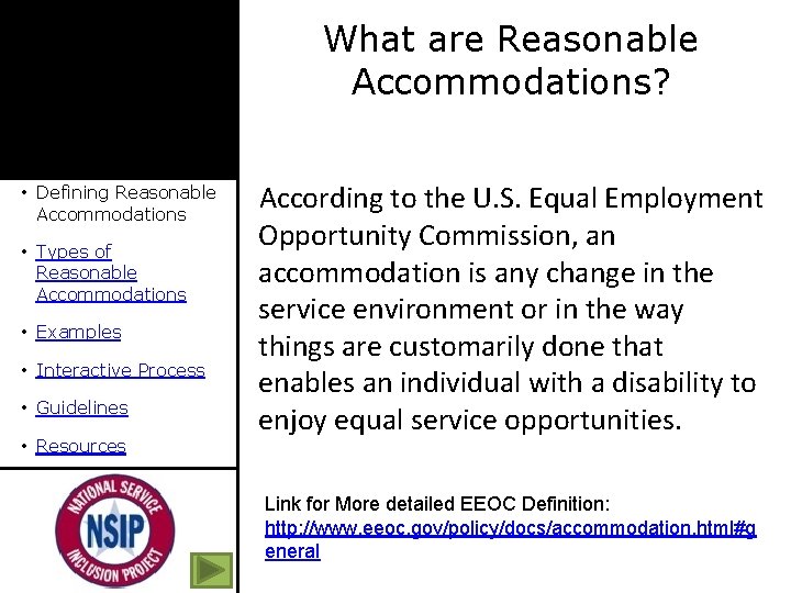 What are Reasonable Accommodations? • Defining Reasonable Accommodations • Types of Reasonable Accommodations •