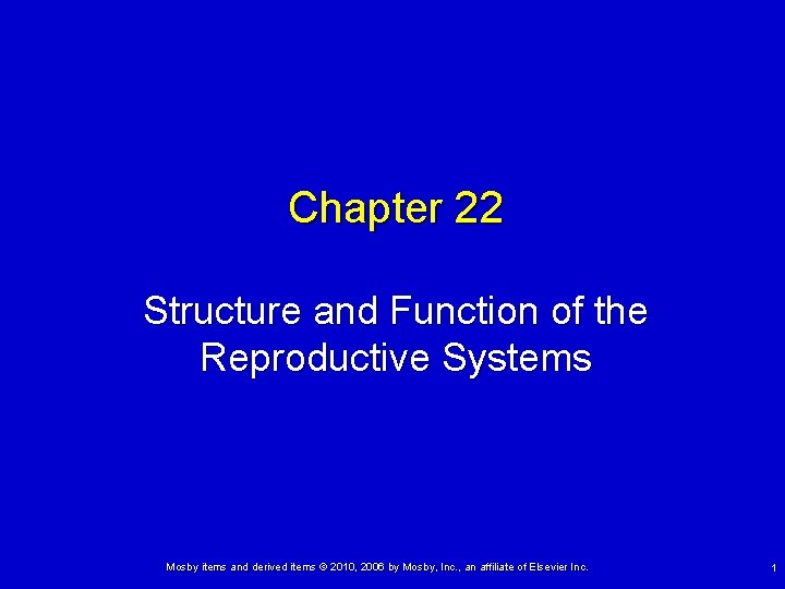 Chapter 22 Structure and Function of the Reproductive Systems Mosby items and derived items