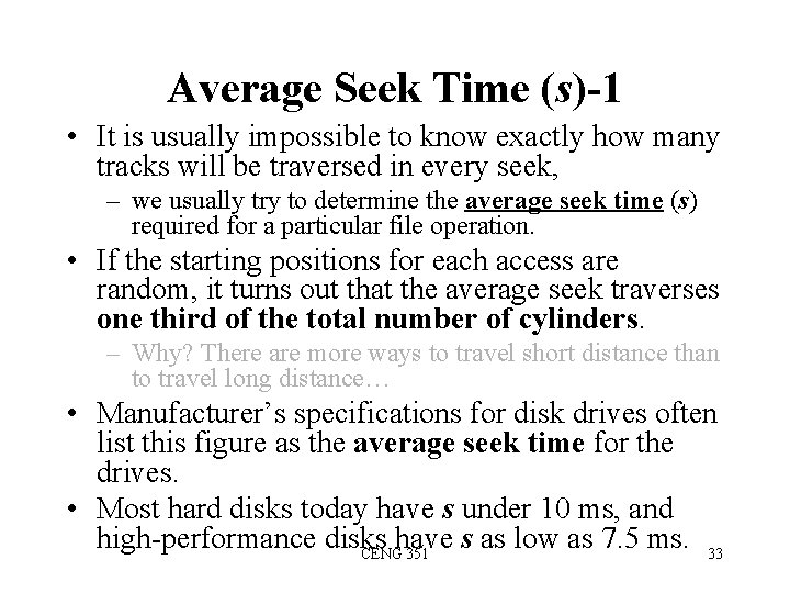 Average Seek Time (s)-1 • It is usually impossible to know exactly how many