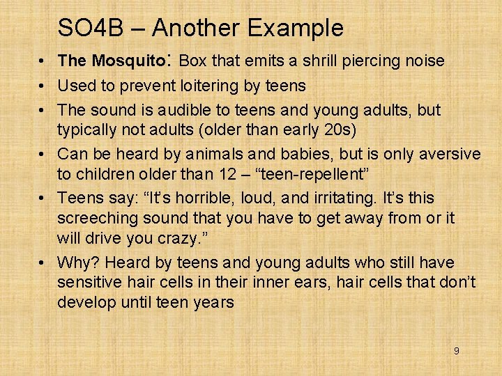 SO 4 B – Another Example • The Mosquito: Box that emits a shrill