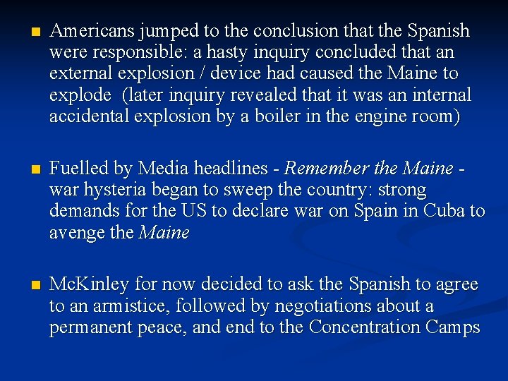 n Americans jumped to the conclusion that the Spanish were responsible: a hasty inquiry