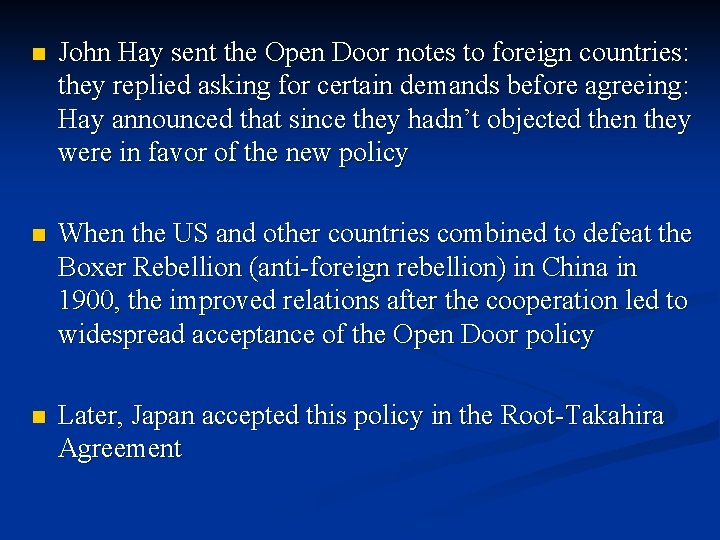 n John Hay sent the Open Door notes to foreign countries: they replied asking